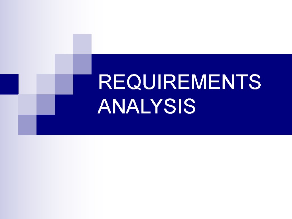 REQUIREMENTS ANALYSIS